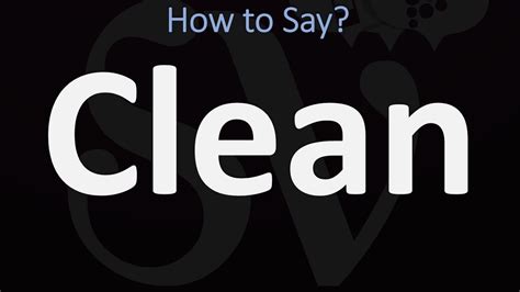 how to pronounce clean